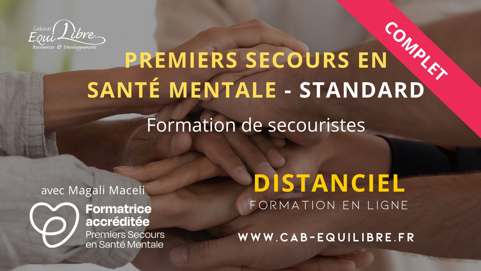 Illustration de la formation PSSM à distance du Cabinet ÉquiLibre : des mains superposées pour symboliser la solidarité et l’engagement citoyen autour de la santé mentale, avec un bandeau “Complet”.